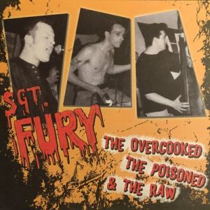Sgt Fury The Overcooked The Poisoned and The Raw LP psychobilly vinyl at Raucous Records.