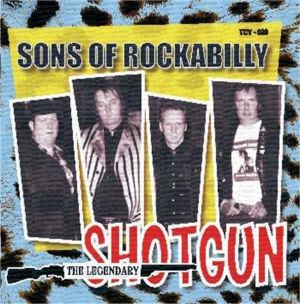 Shotgun Sons Of Rockabilly CD revival rock 'n' roll at Raucous Records.