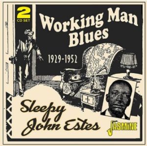 Sleepy John Estes Working Man Blues 1929-1952 2CD at Raucous Records.