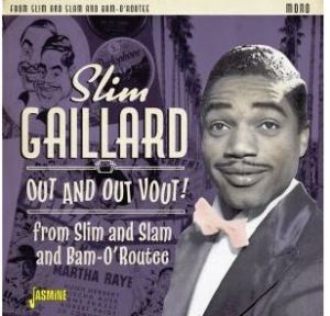 Slim Gaillard Out and Out Vout 2CD