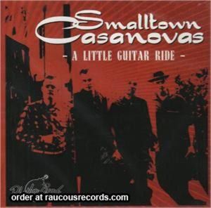 Smalltown Casanovas A Little Guitar Ride CD rockabilly at Raucous Records.