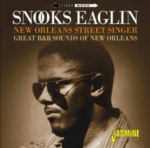 Snooks Eaglin New Orleans Street Singer Great R&B Sounds of New Orleans 2CD