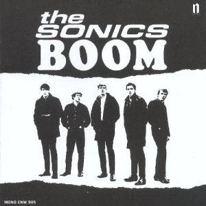 The Sonics Boom CD 1960s garage punk at Raucous Records.