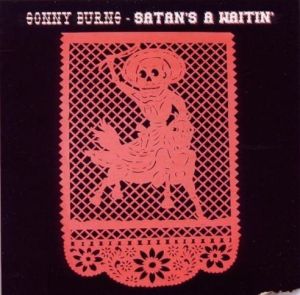 Sonny Burns Satan's A Waitin' CD
