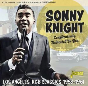 Sonny Knight Confidentially Dedicated To You CD 1950s rock 'n' roll rhythm and blues at Raucous Records.
