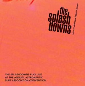 The Spashdowns Live At Johnson Space Center CD surf instrumentals at Raucous Records.