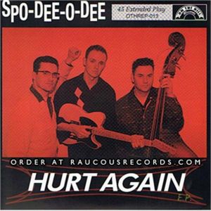 Spo-Dee-O-Dee Hurt Again 7" Vinyl EP