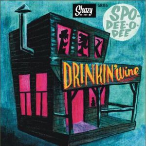 Spo-Dee-O-Dee Drinkin' Wine 7" single vinyl