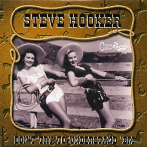 Steve Hooker Don't Try To Understand 'Em CD rockabilly at Raucous Records.