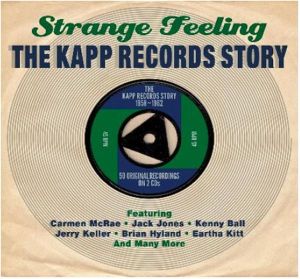 Strange Feeling The Kapp Records Story 2CD 1950s rock 'n' roll at Raucous Records.