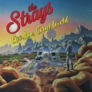 The Strays Goodbye Cruel World 10" LP psychobilly vinyl at Raucous Records.