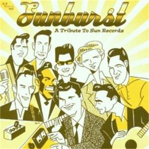 Sunburst A Tribute To Sun Records CD