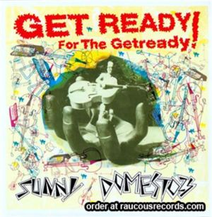 Sunny Domestozs Get Ready For The Get Ready LP psychobilly vinyl at Raucous Records.