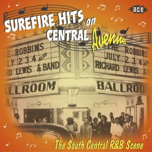 Surefire Hits On Central Avenue The South Central R&B Scene CD