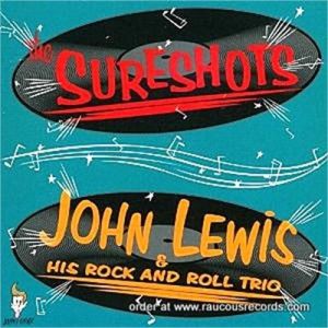 The Sureshots and John Lewis Rock 'n' Roll Trio CD rockabilly at Raucous Records.