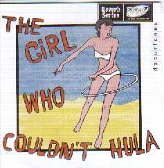 Da Surfones The Girl Who Couldn't Hula CD