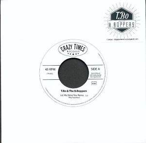 T Bo and B Boppers Let Me Drive You Home Anytime 7" Vinyl Single