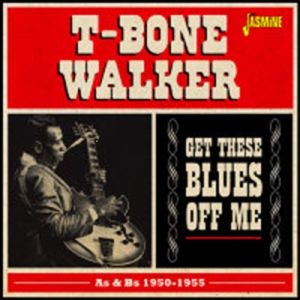 T-Bone Walker Get These Blues Off Me 2CD 1950s rhythm and blues at Raucous Records.