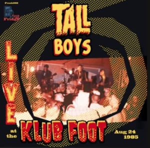 The Tall Boys Live At The Klub Foot LP psychobilly vinyl at Raucous Records.