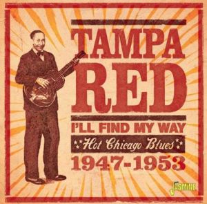 Tampa Red I'll Find My Way Hot Chicago Blues 1947 1953 CD
