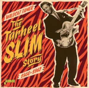 Tarheel Slim Wildcat Tamer CD 1950s rhythm and blues at Raucous Records.
