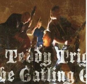 Teddy Trigger and The Gatling Guns CD rockabilly psychobilly at Raucous Records.