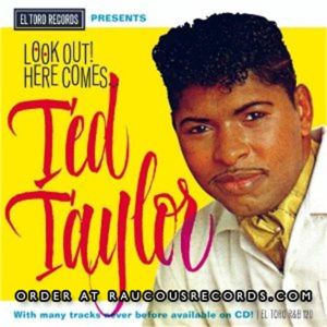 Look Out Here Comes Ted Taylor CD