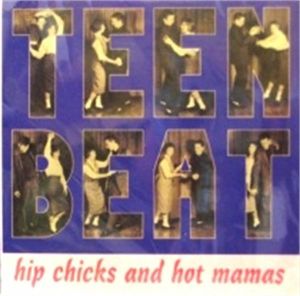 Teen Beat Volume 2 Hip Chicks and Hot Mamas CD 1950s rock 'n' roll at Raucous Records.
