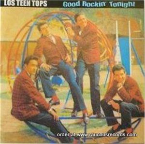 Los Teen Tops Good Rockin' Tonight CD 1950s Mexican rock 'n' roll at Raucous Records.