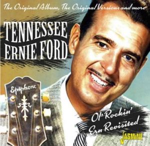 Tennessee Ernie Ford Ol’ Rockin’ Ern Revisited CD 1950s country boogie rock 'n' roll at Raucous Records.
