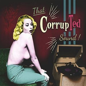 That CorrupTed Sound CD rockabilly at Raucous Records.