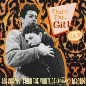That'll Flat Git It Volume 20 CD Event Records 1950s rockabilly at Raucous Records.