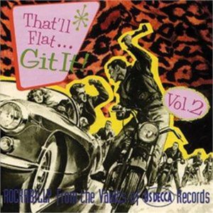 That'll Flat Git It Volume 2 Decca Records CD 1950s rockabilly at Raucous Records.