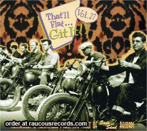 That'll Flat Git It Volume 27 CD Sage & Sand Records 1950s rockabilly at Raucous Records.