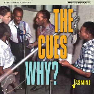 The Cues Why? CD 1950s doowop rock 'n' roll at Raucous Records.