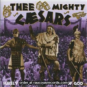 Thee Mighty Caesars Surely They Were Sons Of God CD garage punk at Raucous Records.