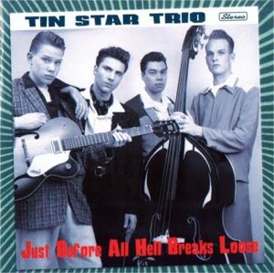 Tin Star Trio Just Before All Hell Breaks Loose CD