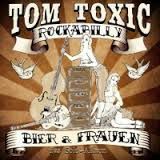 Tom Toxic Rockabilly Bier und Frauen CD 4039967007469