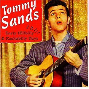 Tommy Sands Early Hillbilly and Rockabilly Days CD