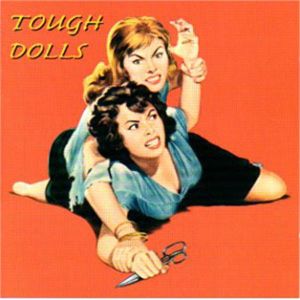 Tough Dolls CD