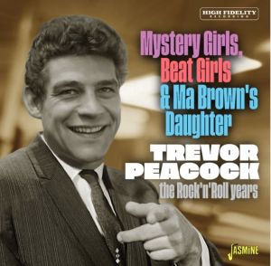 Trevor Peacock Mystery Girls Beat Girls and Ma Brown's Daughter Rock 'n' Roll Years CD at Raucous Records.