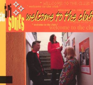 The Trisonics Welcome To The Club CD rockabilly at Raucous Records.
