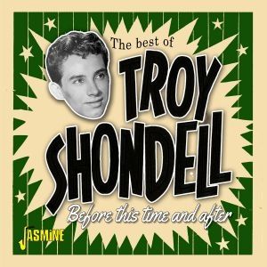 Troy Shondell Before This Time and After CD