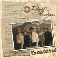 Twilight Ranchers Who Stole That Train? CD 747728921223