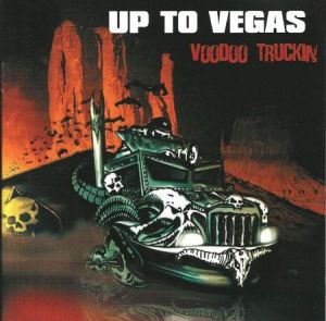 Up To Vegas Voodoo Truckin' psychobilly CD at Raucous Records.