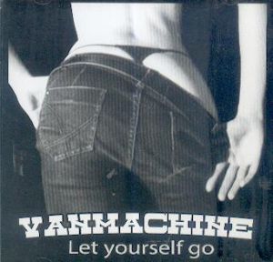 Van Machine Let Yourself Go CD