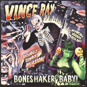 Vince Ray Boneshaker Baby CD rockabilly at Raucous Records.