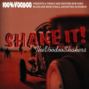 Voodoo Shakers Shake It CD 4915589001436