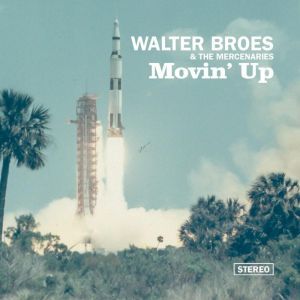 Walter Broes and The Mercenaries Movin' Up CD rockabilly at Raucous Records.