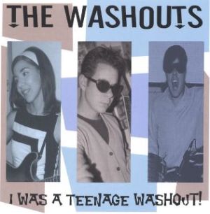 The Washouts I Was A Teenage Washout CD